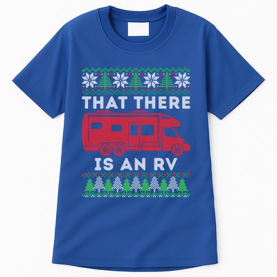 That There Is An Rv Ugly Christmas Camping Holiday Camper Cute Gift Tall T-Shirt