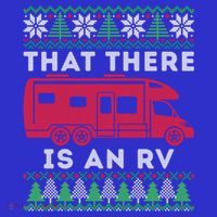 That There Is An Rv Ugly Christmas Camping Holiday Camper Cute Gift Premium T-Shirt