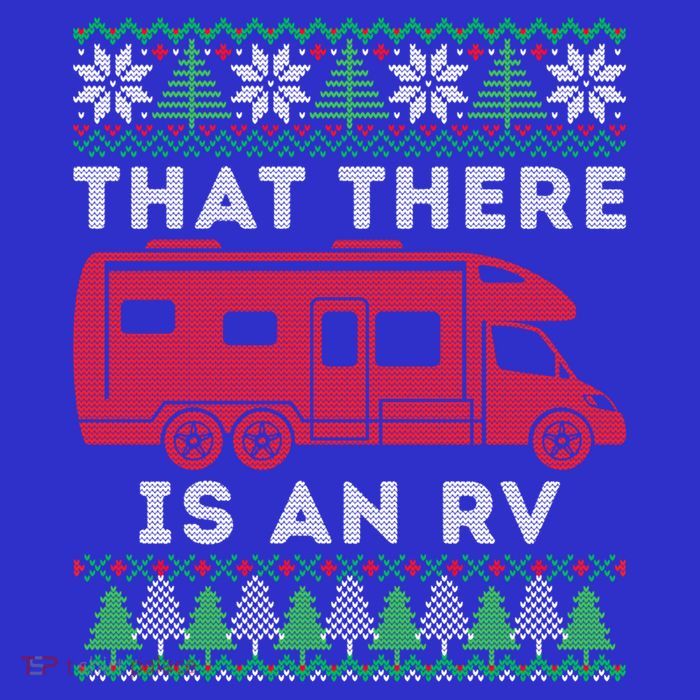 That There Is An Rv Ugly Christmas Camping Holiday Camper Cute Gift Premium T-Shirt