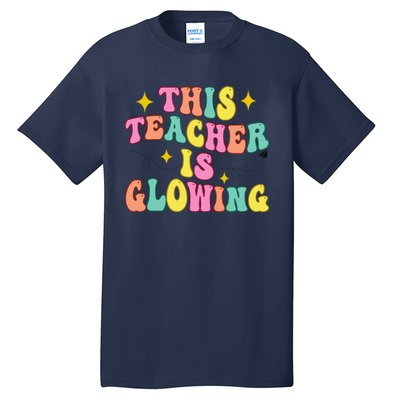 This Teacher Is Glowing Hello Summer Funny End Of School Tall T-Shirt