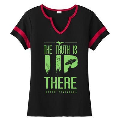 The Truth Is Up There Upper Peninsula Ufo Ladies Halftime Notch Neck Tee