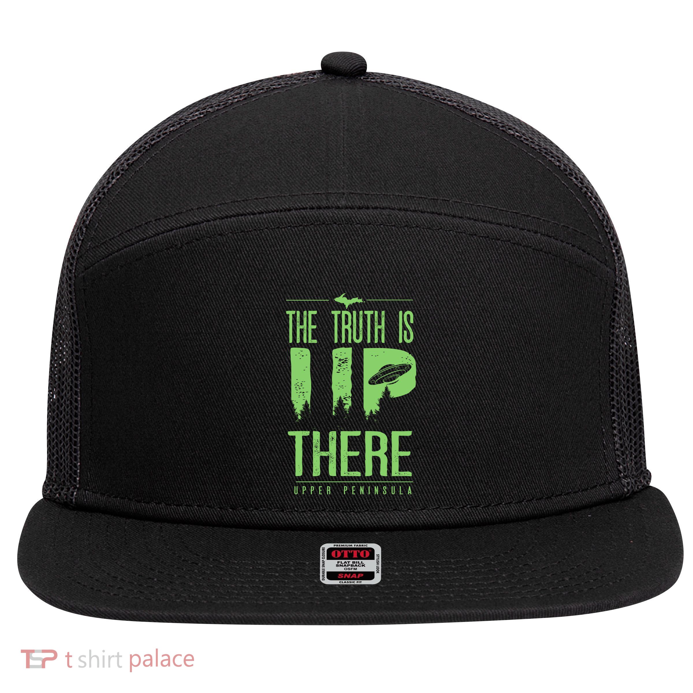 The Truth Is Up There Upper Peninsula Ufo 7 Panel Mesh Trucker Snapback Hat