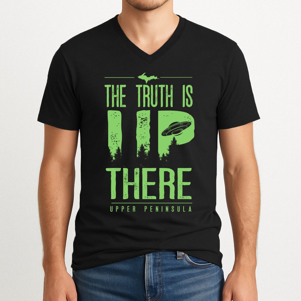 The Truth Is Up There Upper Peninsula Ufo V-Neck T-Shirt