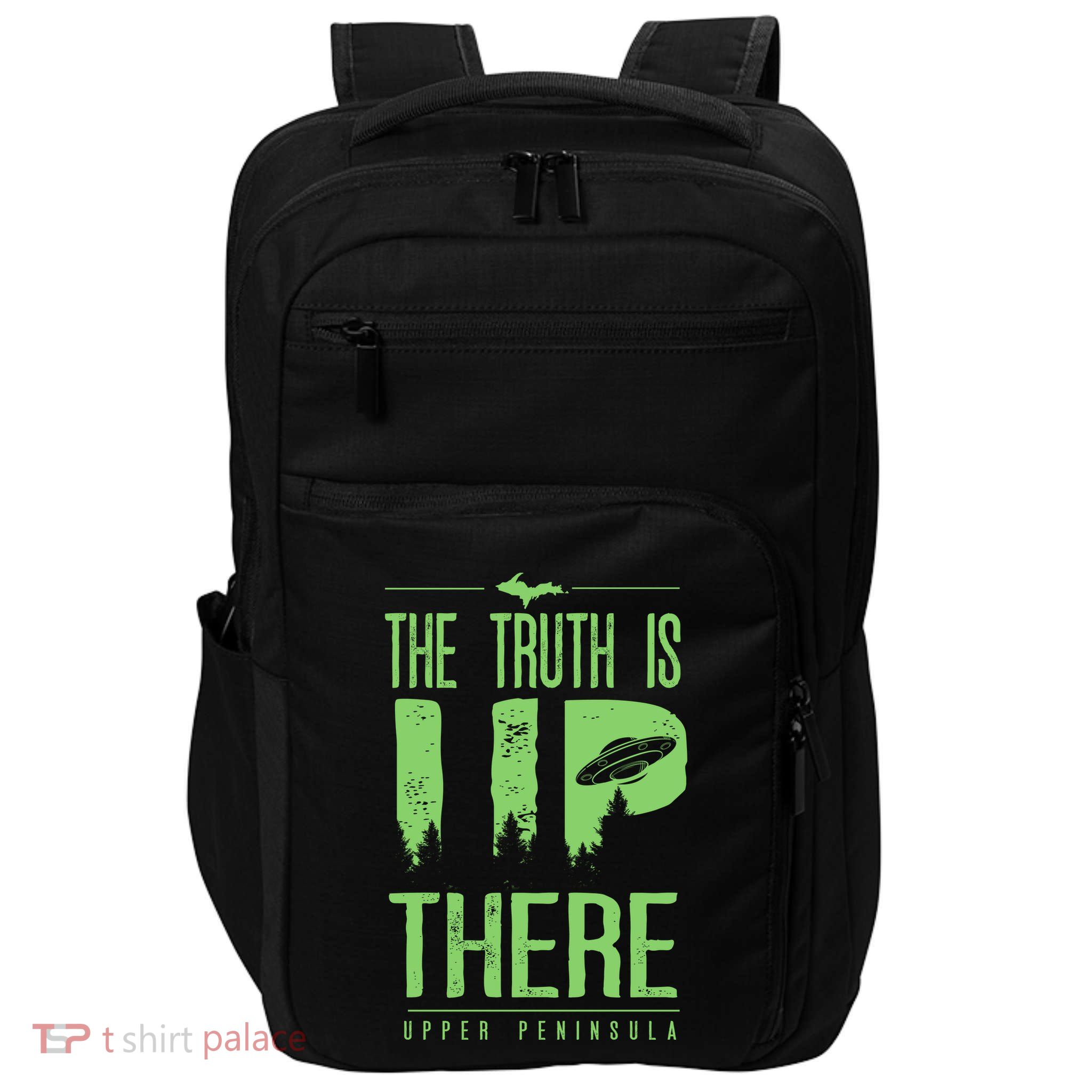 The Truth Is Up There Upper Peninsula Ufo Impact Tech Backpack