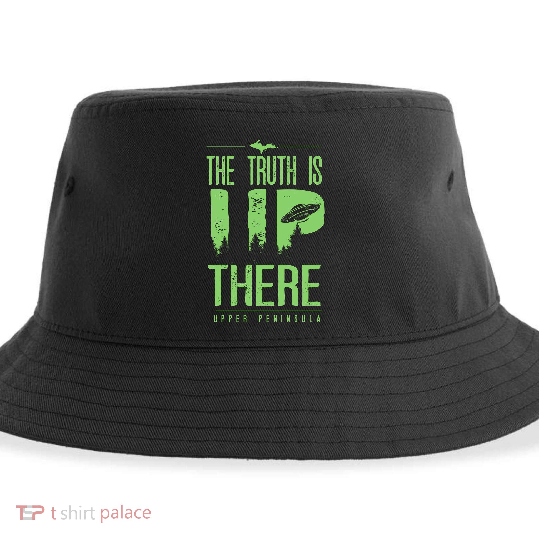 The Truth Is Up There Upper Peninsula Ufo Sustainable Bucket Hat