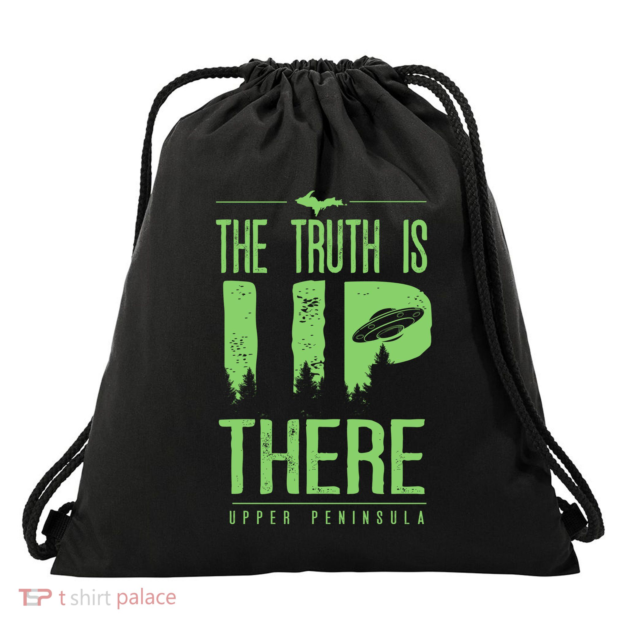 The Truth Is Up There Upper Peninsula Ufo Drawstring Bag