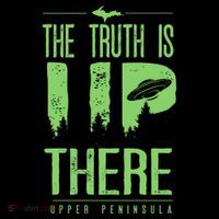 The Truth Is Up There Upper Peninsula Ufo Flatbill Hat