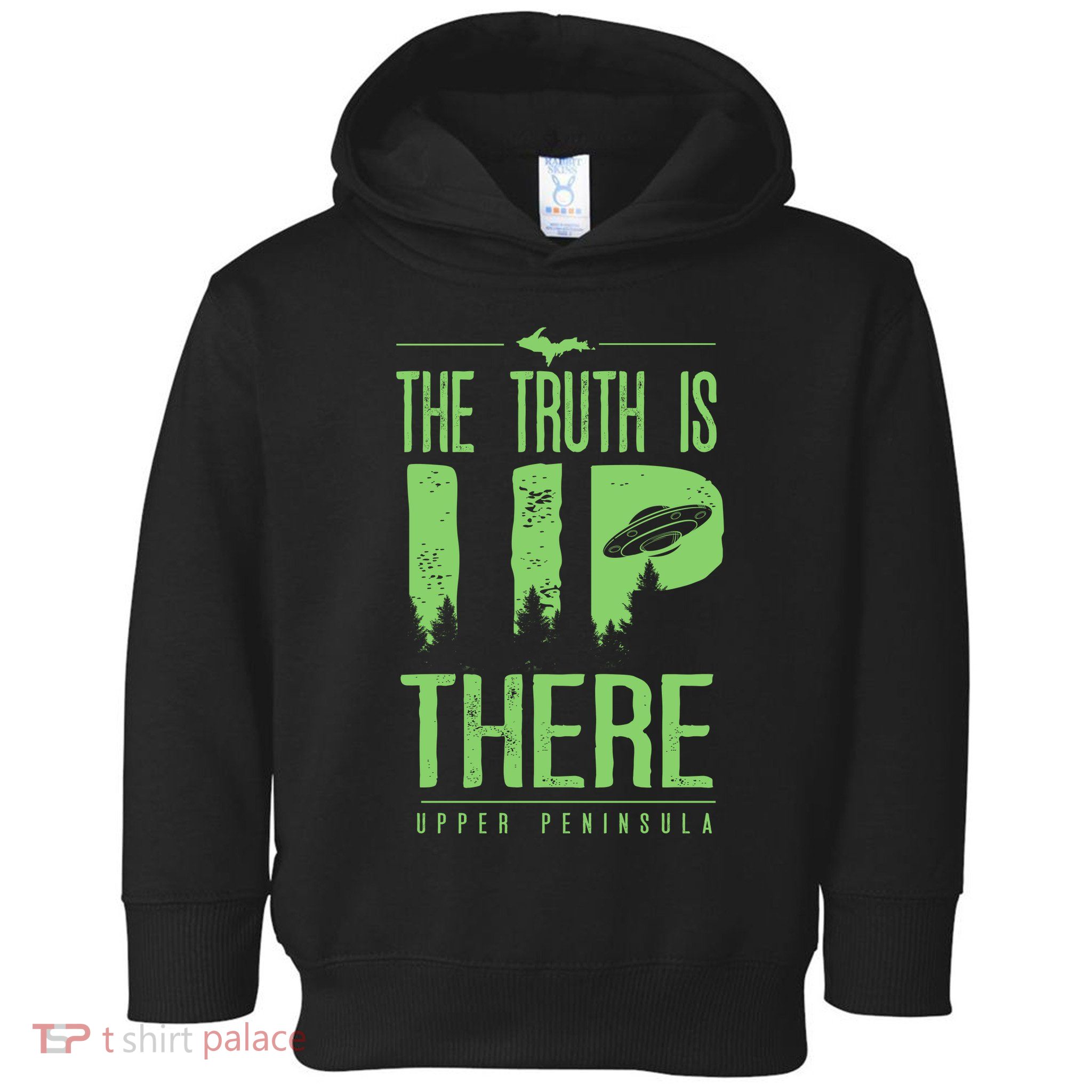 The Truth Is Up There Upper Peninsula Ufo Toddler Hoodie