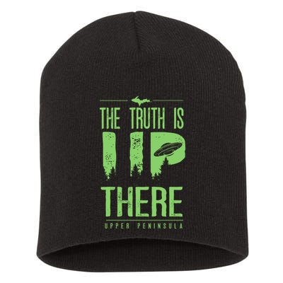 The Truth Is Up There Upper Peninsula Ufo Short Acrylic Beanie
