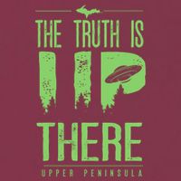 The Truth Is Up There Upper Peninsula Ufo 16oz Travel Tumbler