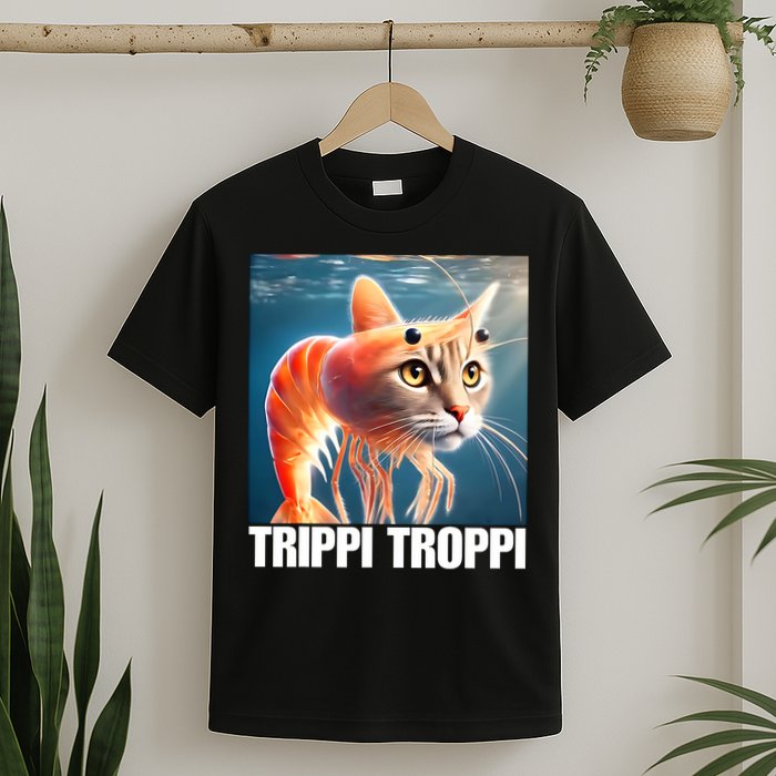 Trippi Troppi - Italian Brainrot Meme  T-Shirt