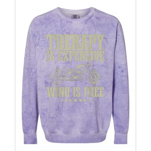 The Therapy Is Expensive Wind Is Free Cool Motorcycle Motorcycle Lovers Rider Colorblast Crewneck Sweatshirt