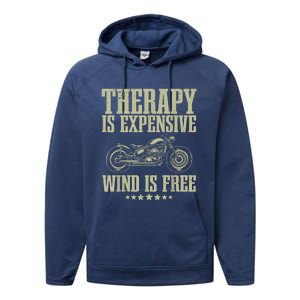 The Therapy Is Expensive Wind Is Free Cool Motorcycle Motorcycle Lovers Rider Performance Fleece Hoodie