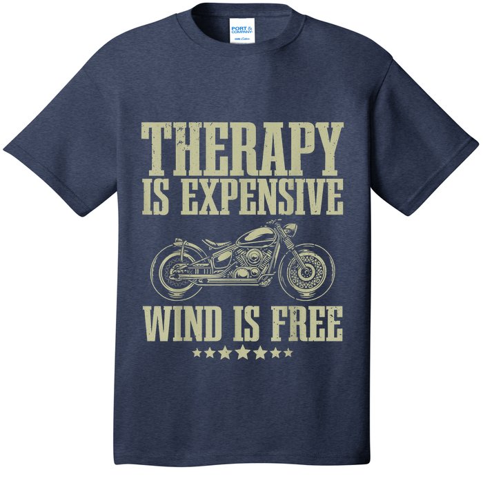 The Therapy Is Expensive Wind Is Free Cool Motorcycle Motorcycle Lovers Rider T-Shirt