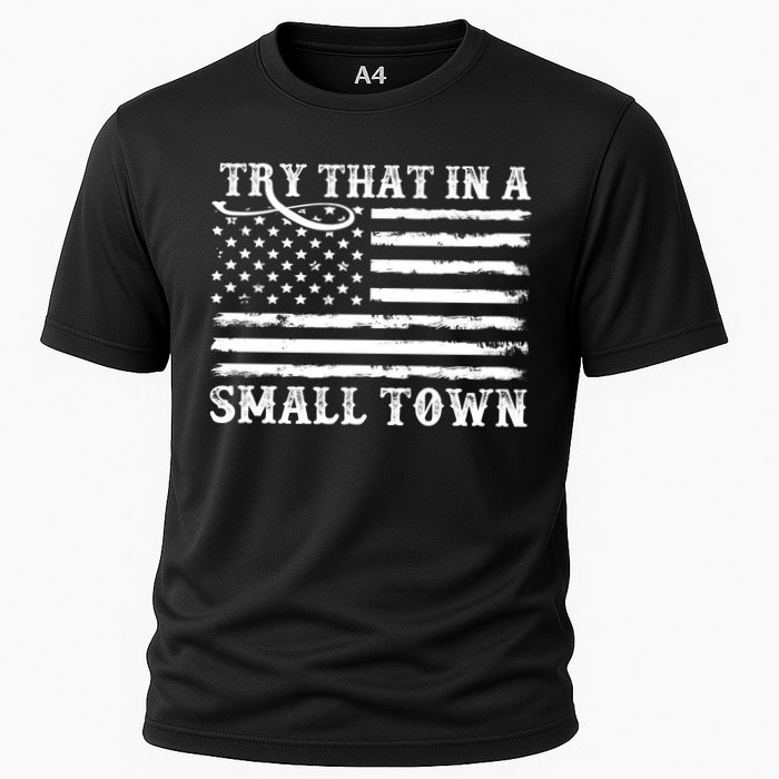 Try That In My Small Town Performance Shirt