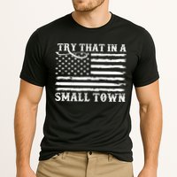 Try That In My Small Town Performance Shirt