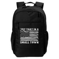 Try That In My Small Town Backpack