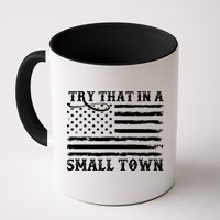 Try That In My Small Town Mug