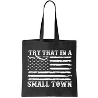 Try That In My Small Town Bag