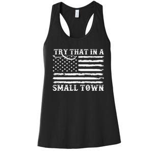 Try That In My Small Town Women's Racerback Tank