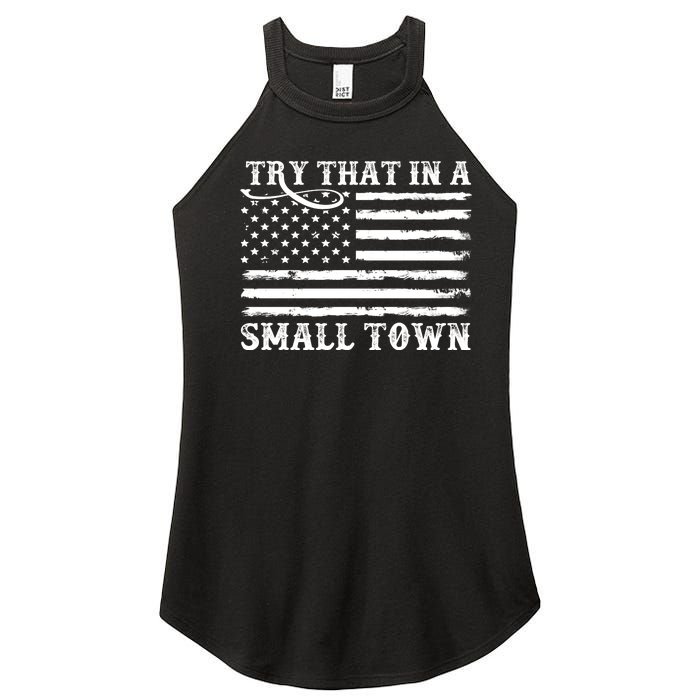 Try That In My Small Town Women's Perfect Tri Rocker Tank