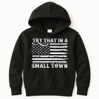 Try That In My Small Town Kids Hoodie