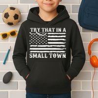 Try That In My Small Town Kids Hoodie