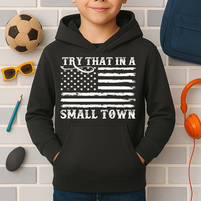 Try That In My Small Town Kids Hoodie