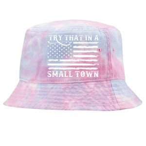 Try That In My Small Town Tie-Dyed Bucket Hat