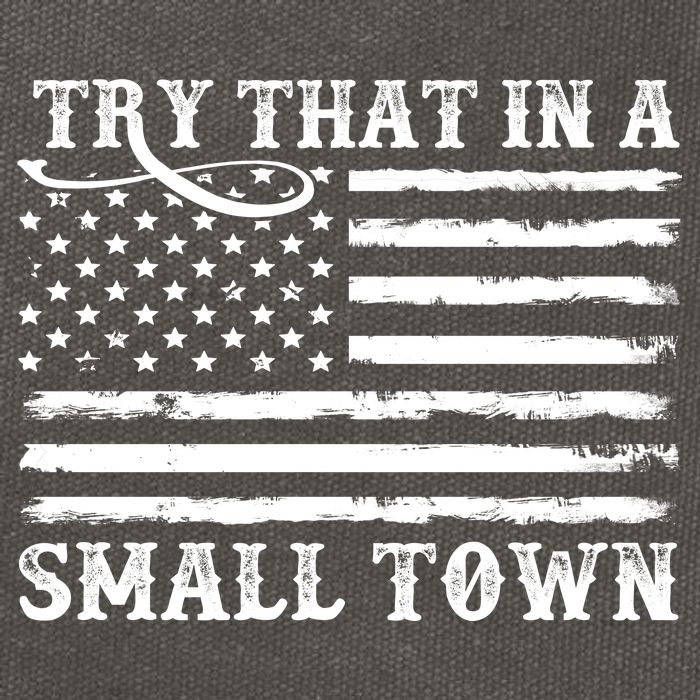 Try That In My Small Town Cotton Canvas Backpack