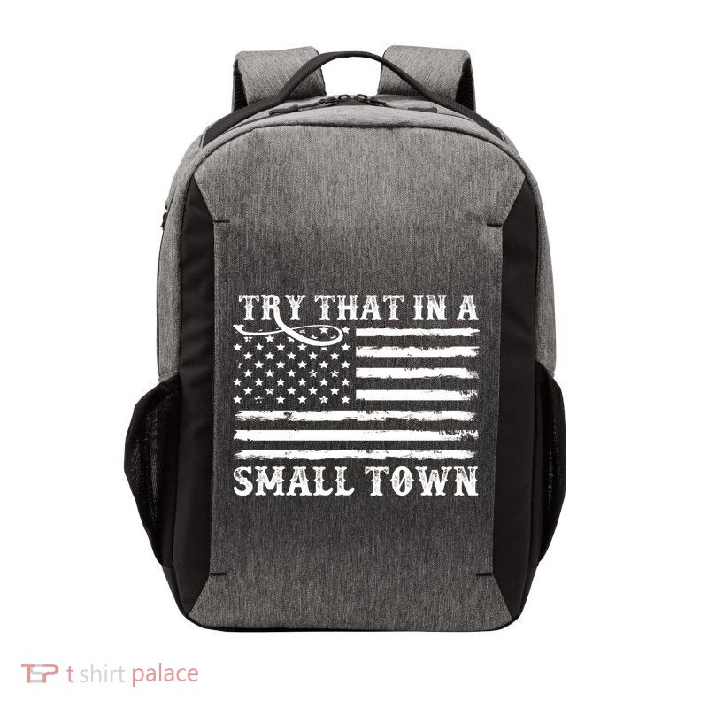 Try That In My Small Town Vector Backpack