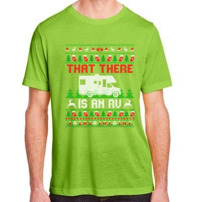 That There Is An Rv Camping Funny Ugly Christmas Campers Gift Adult ChromaSoft Performance T-Shirt