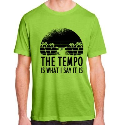 The Tempo Is What I Say It Is Funny Drummer Cool Gift Adult ChromaSoft Performance T-Shirt