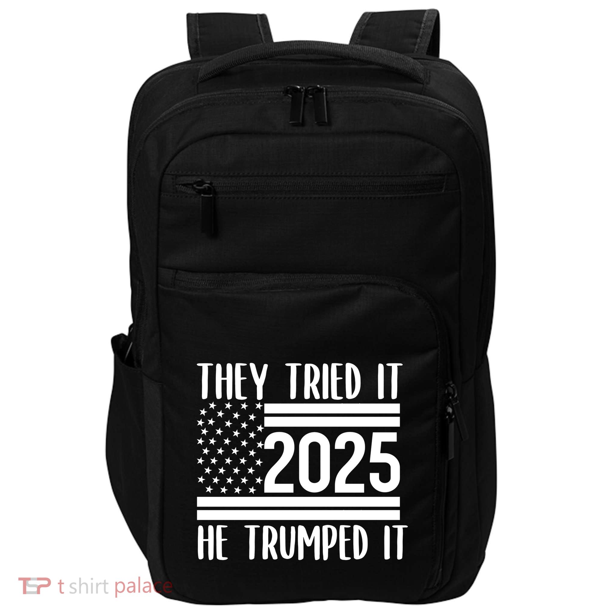 They Tried It He Trumped It 2025 Impact Tech Backpack