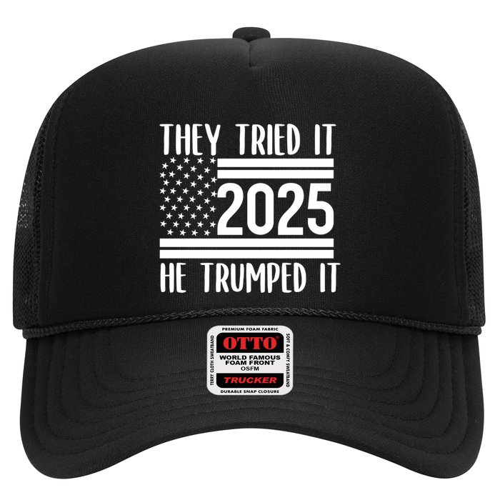 They Tried It He Trumped It 2025 Trucker Hat