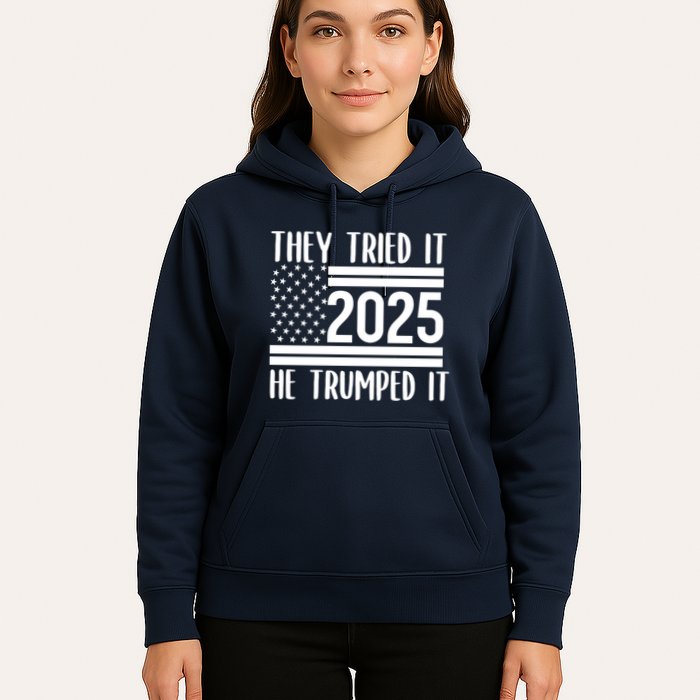 They Tried It He Trumped It 2025 Hoodie