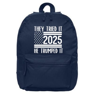 They Tried It He Trumped It 2025 16 in Basic Backpack