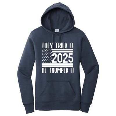 They Tried It He Trumped It 2025 Women's Pullover Hoodie
