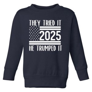 They Tried It He Trumped It 2025 Toddler Sweatshirt