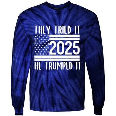 They Tried It He Trumped It 2025 Tie-Dye Long Sleeve Shirt