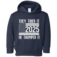 They Tried It He Trumped It 2025 Toddler Hoodie
