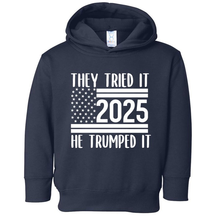 They Tried It He Trumped It 2025 Toddler Hoodie