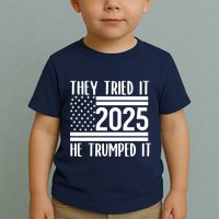 They Tried It He Trumped It 2025 Toddler T-Shirt