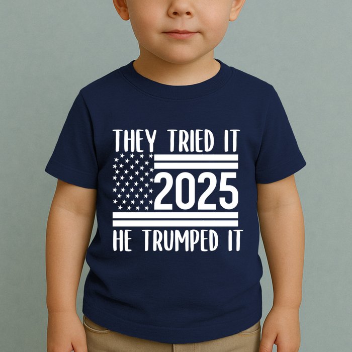 They Tried It He Trumped It 2025 Toddler T-Shirt