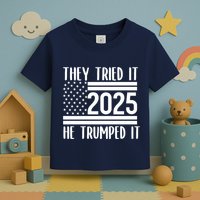 They Tried It He Trumped It 2025 Toddler T-Shirt