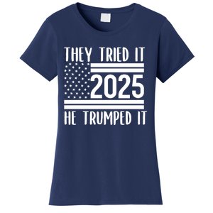 They Tried It He Trumped It 2025 Women's T-Shirt