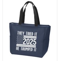 They Tried It He Trumped It 2025 Zip Tote Bag
