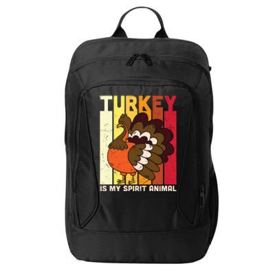 Thanksgiving Turkey Is My Spirit Animal City Backpack