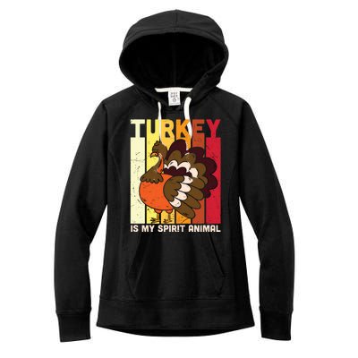 Thanksgiving Turkey Is My Spirit Animal Women's Fleece Hoodie