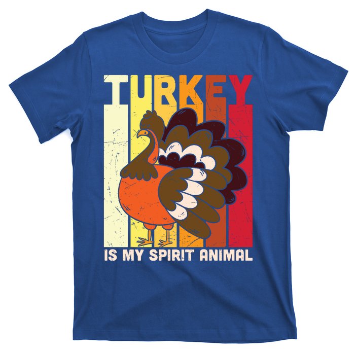 Thanksgiving Turkey Is My Spirit Animal T-Shirt